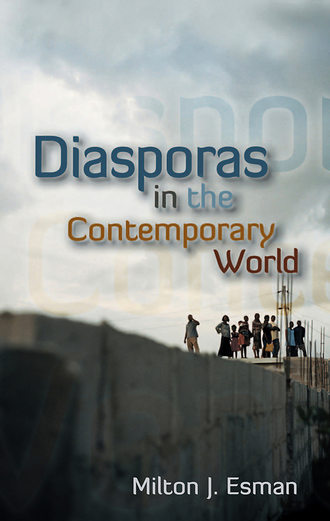 Milton Esman J.. Diasporas in the Contemporary World
