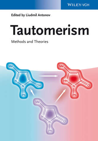 Liudmil  Antonov. Tautomerism. Methods and Theories