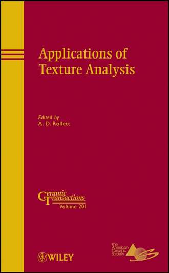 A. D. Rollett. Applications of Texture Analysis