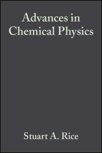 Stuart A. Rice. Advances in Chemical Physics. Volume 143