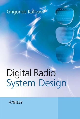 Digital Radio System Design. Grigorios  Kalivas