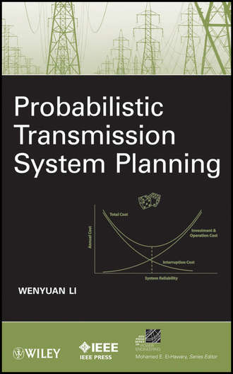 Wenyuan  Li. Probabilistic Transmission System Planning