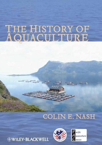 Colin  Nash. The History of Aquaculture