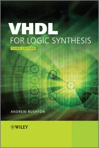 VHDL for Logic Synthesis. Andrew  Rushton