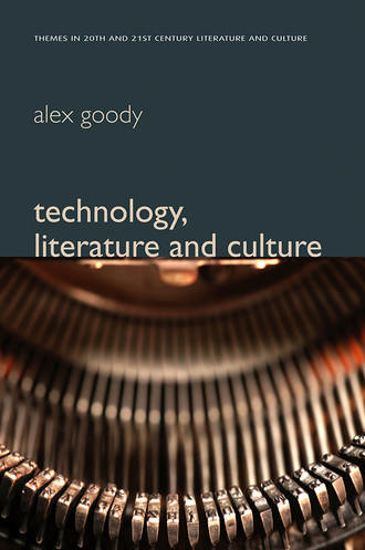 Alex  Goody. Technology, Literature and Culture
