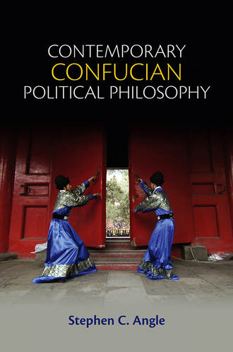 Stephen Angle C.. Contemporary Confucian Political Philosophy