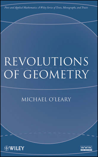 Michael O'Leary L.. Revolutions of Geometry