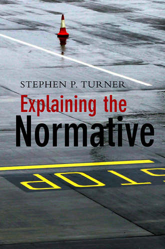 Stephen Turner P.. Explaining the Normative
