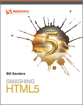 Bill  Sanders. Smashing HTML5