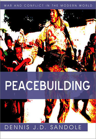 Dennis J. D. Sandole. Peacebuilding