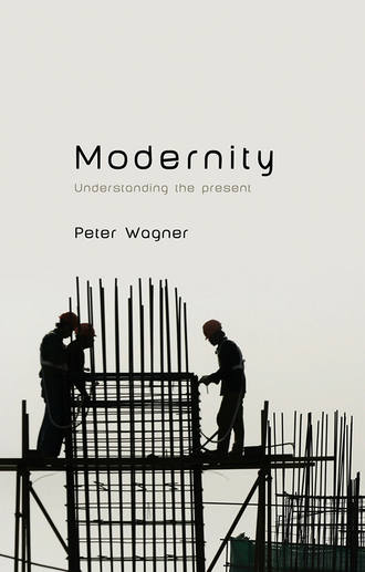 Peter  Wagner. Modernity