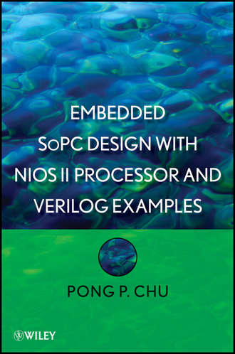 Pong Chu P.. Embedded SoPC Design with Nios II Processor and Verilog Examples