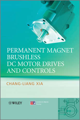Permanent Magnet Brushless DC Motor Drives and Controls. Chang-liang  Xia