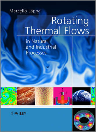 Marcello  Lappa. Rotating Thermal Flows in Natural and Industrial Processes