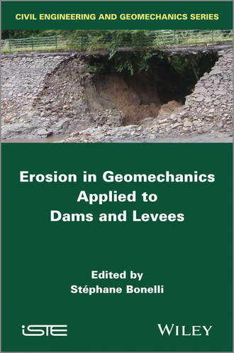 Stephane  Bonelli. Erosion in Geomechanics Applied to Dams and Levees