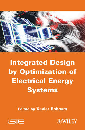 Xavier  Roboam. Integrated Design by Optimization of Electrical Energy Systems