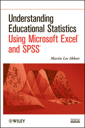 Martin Abbott Lee. Understanding Educational Statistics Using Microsoft Excel and SPSS