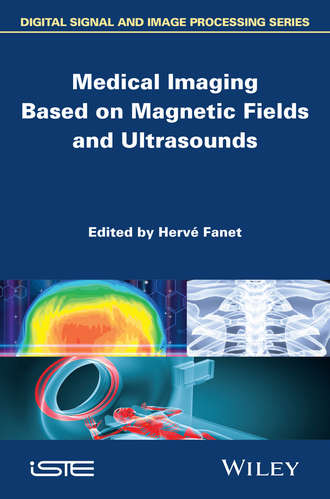 Herv? Fanet. Medical Imaging Based on Magnetic Fields and Ultrasounds