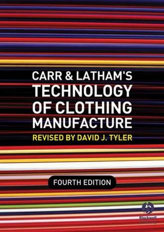 David Tyler J.. Carr and Latham's Technology of Clothing Manufacture