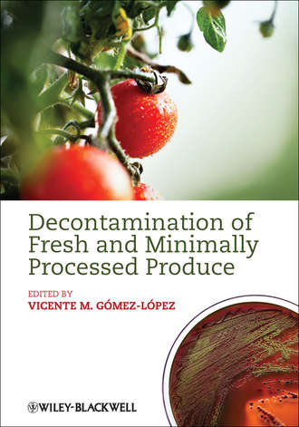 Decontamination of Fresh and Minimally Processed Produce. Vicente Gomez-Lopez M.