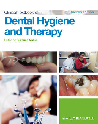 Suzanne  Noble. Clinical Textbook of Dental Hygiene and Therapy