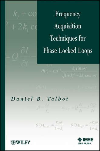Frequency Acquisition Techniques for Phase Locked Loops. Daniel Talbot B.