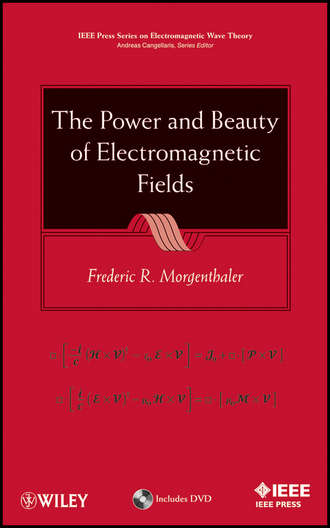 The Power and Beauty of Electromagnetic Fields. Frederic Morgenthaler R.