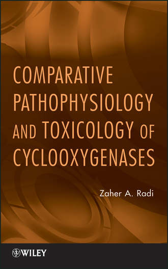 Zaher Radi A.. Comparative Pathophysiology and Toxicology of Cyclooxygenases