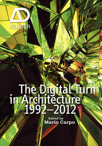 Mario  Carpo. The Digital Turn in Architecture 1992 - 2012