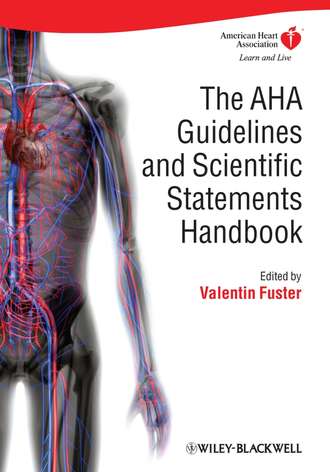 Valentin  Fuster. The AHA Guidelines and Scientific Statements Handbook