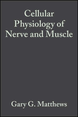 Gary Matthews G.. Cellular Physiology of Nerve and Muscle