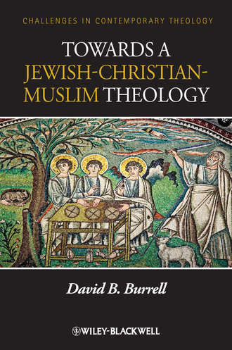 David Burrell B.. Towards a Jewish-Christian-Muslim Theology