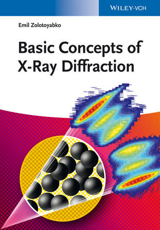 Emil  Zolotoyabko. Basic Concepts of X-Ray Diffraction