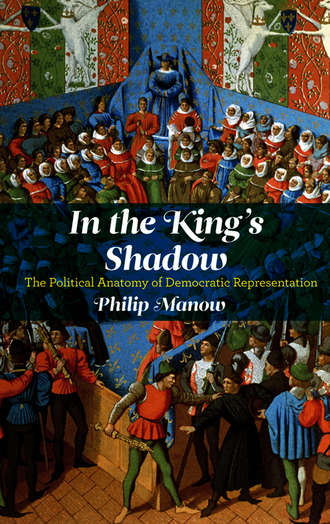 Philip  Manow. In the King's Shadow