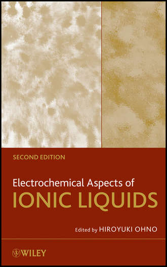 Hiroyuki  Ohno. Electrochemical Aspects of Ionic Liquids
