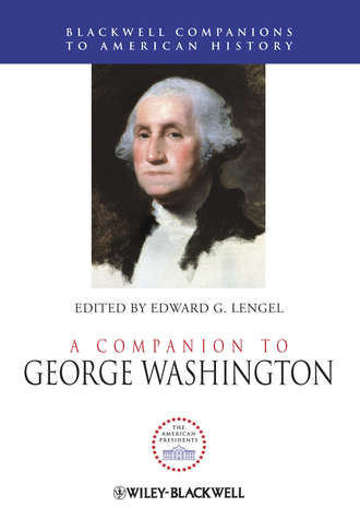 Edward Lengel G.. A Companion to George Washington