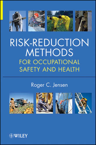 Roger Jensen C.. Risk Reduction Methods for Occupational Safety and Health