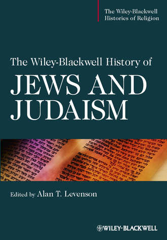 Alan Levenson T.. The Wiley-Blackwell History of Jews and Judaism