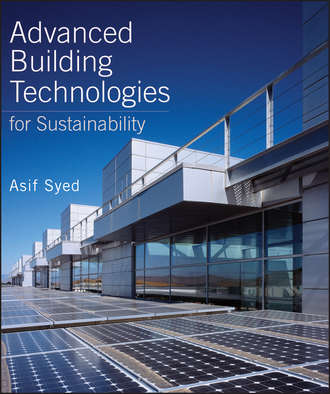 Asif  Syed. Advanced Building Technologies for Sustainability