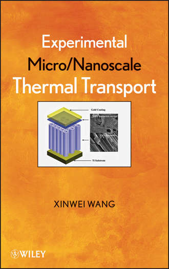 Xinwei  Wang. Experimental Micro/Nanoscale Thermal Transport