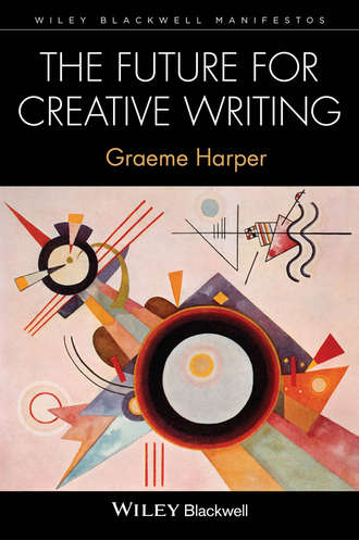 Graeme  Harper. The Future for Creative Writing