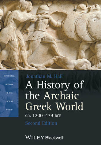 Jonathan Hall M.. A History of the Archaic Greek World, ca. 1200-479 BCE