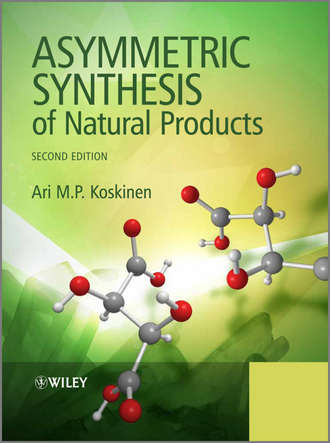 Ari M. P. Koskinen. Asymmetric Synthesis of Natural Products