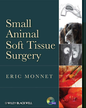 Eric Monnet, DVM, PhD. Small Animal Soft Tissue Surgery