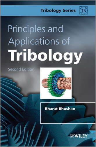 Bharat  Bhushan. Principles and Applications of Tribology