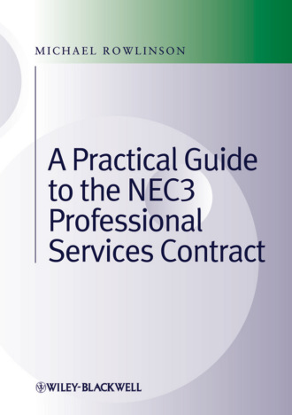 Michael  Rowlinson. Practical Guide to the NEC3 Professional Services Contract