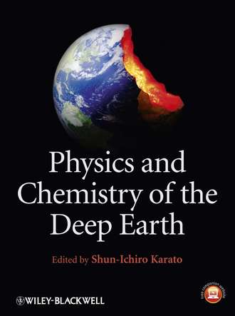 Shun-ichiro  Karato. Physics and Chemistry of the Deep Earth