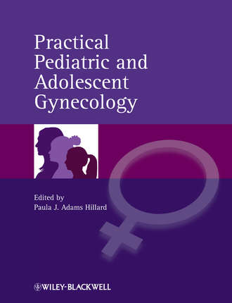 Paula J. Adams Hillard. Practical Pediatric and Adolescent Gynecology