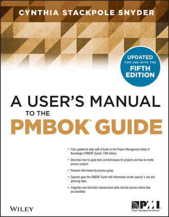 Cynthia Stackpole Snyder. A User's Manual to the PMBOK Guide