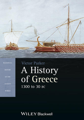 Victor  Parker. A History of Greece, 1300 to 30 BC